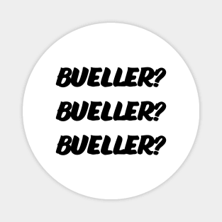 Bueller? Bueller? Bueller? Magnet